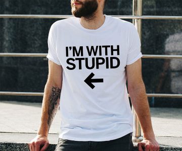 I'm With Stupid Funny T-Shirt