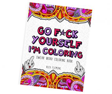 Go F*ck Yourself I'm Coloring Book